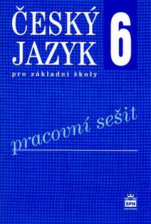 Český jazyk 6 pro základní školy - Pracovní sešit, 2.  vydání