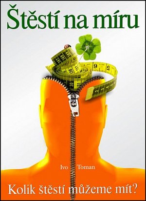 Štěstí na míru - Kolik štěstí můžeme mít?