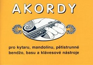Akordy pro kytaru, mandolínu, pětistrunné bendžo, basu a klávesové nástroje, 2.  vydání