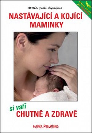 Nastávající a kojící maminky si vaří chutně a zdravě