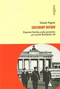 Izolovaný ostrov - Západní Berlín a jeho proměny po stavbě Berlínské zdi