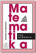 Matematika pro gymnázia - Rovnice a nerovnice, 5.  vydání