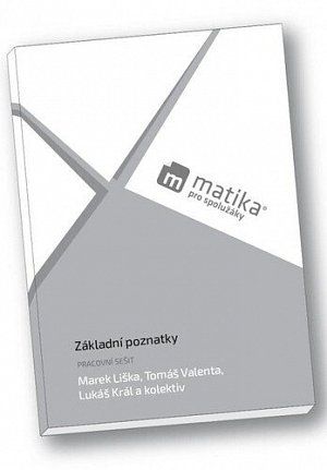 Matika pro spolužáky: Základní poznatky - Pracovní sešit, 4.  vydání