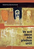 Ve své lásce nás předem určil - Předurčení. Svatý Pavel, svytý Augustin a Vladimír Boubník