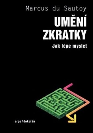 Umění zkratky - Jak lépe myslet