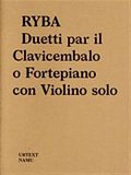 Jakub Jan Ryba - Duetti par il Clavicembalo o Fortepiano con Violino solo