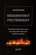 Nedamovský poltergeist - Za každým paranormálním jevem stojí lidský příběh inspirovaný skutečnými událostmi