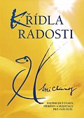 Křídla radosti - Inspirující úvahy, příběhy a meditace pro vaši duši