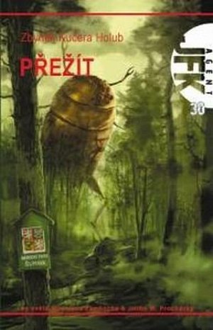 Agent JFK 030 - Přežít