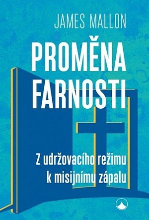 Proměna farnosti - Z udržovacího režimu k misijnímu zápalu, 2.  vydání