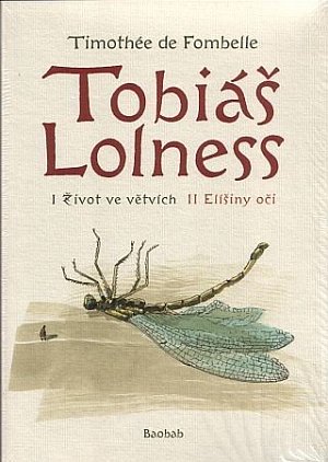 Tobiáš Lollnes (souborné vydání I. Život ve větvích/ II. Elíšiny oči)