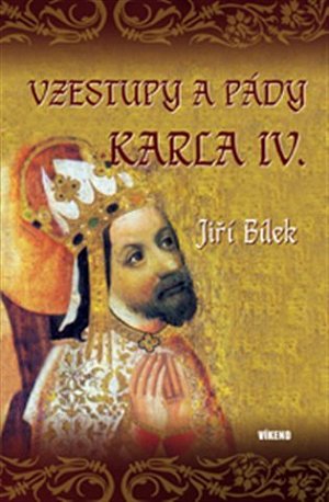 Vzestupy a pády Karla IV.