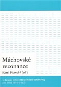 Máchovské rezonance - IV. kongres světové literárněvědné bohemistiky: Jiná česká literatura (?)