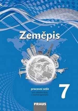 Zeměpis 7 pro ZŠ a víceletá gymnázia - Pracovní sešit (nová generace)