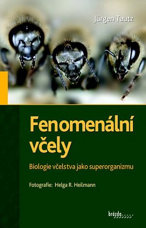 Fenomenální včely - Biologie včelstva jako superorganizmu, 4.  vydání