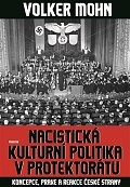 Nacistická kulturní politika v Protektorátu - Koncepce, praxe a reakce české strany