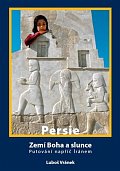 Irán/Persie - Zemí Boha a slunce / Putování napříč Íránem