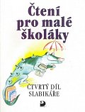 Čtení pro malé školáky (4. díl Slabikáře)