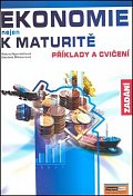 Ekonomie nejen k maturitě - Příklady a cvičení - Zadání
