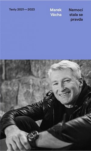 Nemocí stala se pravda - Texty 2021–2023
