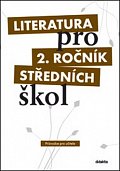 Literatura pro 2. ročník SŠ - průvodce pro učitele