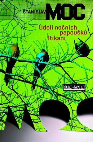 Údolí nočních papoušků / Itikani