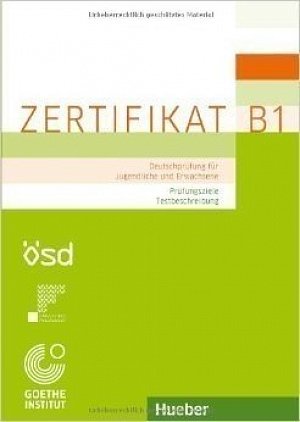 Goethe-Zertifikat B1 – Prüfungsziele, Testbeschreibung