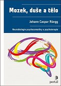 Mozek, duše a tělo - Neurobiologie psychosomatiky a psychoterapie
