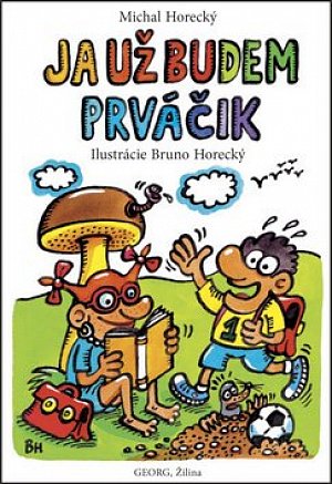 Ja už budem prváčik