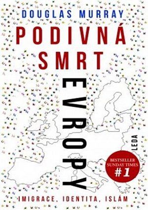 Podivná smrt Evropy - Imigrace, identita, islám, 1.  vydání