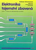 Elektronika tajemství zbavená - Kniha 1:Pokusy se stejnosměrným proudem