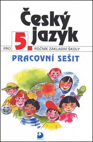 Český jazyk pro 5. ročník ZŠ - Pracovní sešit