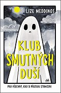Klub smutných duší - Pro všechny, kdo si přijdou ztraceni