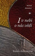 I v nebi o nás vědí - Rozpravy o duchovním životě