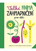Velká kniha zahradničení pro děti