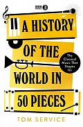 A History of the World in 50 Pieces