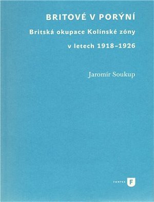 Britové v Porýní. Britská okupace Kolínské zóny v letech 1918–1926