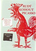 Rudý kohout Picasso - Ideologie a utopie v umění 20. století: od Malevičova černého čtverce k Picassově holubici míru