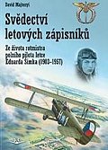 Svědectví letových zápisníků - Ze života rotmistra polního pilota letce Eduarda Šimka (1903-1957)