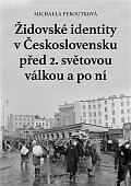 Židovské identity v Československu před 2. světovou válkou a po ní