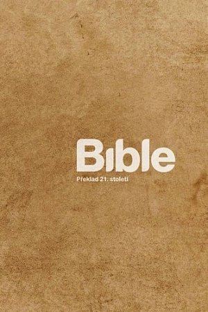 Bible, překlad 21. století (béžová)