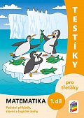 Testíky pro třeťáky – matematika, 1. díl (barevný pracovní sešit), 3.  vydání