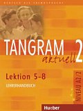 Tangram aktuell 2: Lektion 5-8: Lehrerhandbuch