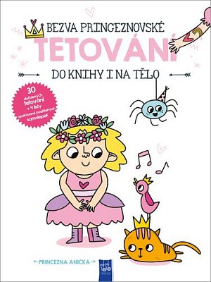 Bezva princeznovské tetování do knihy i na tělo - Princezna Anička