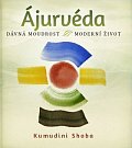 Ájurvéda - dávná moudrost - moderní život