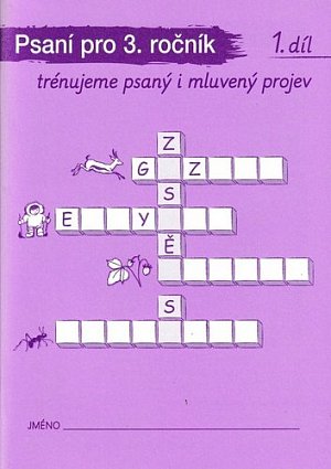 Psaní a mluvnická cvičení 1 pro 3. ročník - Trénujeme psaný i mluvený projev