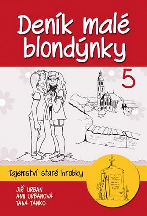 Deník malé blondýnky 5: Tajemství staré hrobky
