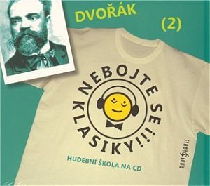 Nebojte se klasiky 2 - Antonín Dvořák - CD