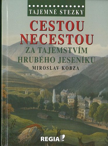 Náhled Tajemné stezky - Cestou necestou za tajemstvím Hrubého Jeseníku