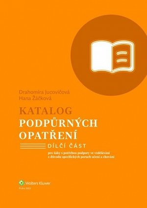 Katalog podpůrných opatření Specifické poruchy učení a chování pro žáky s potřebou podpory ve vzdělávání z důvodu specifických poruch učení...